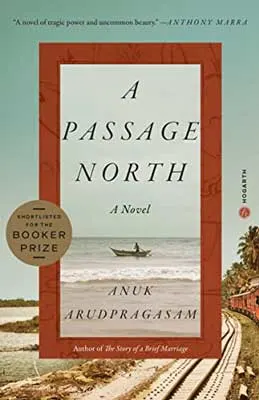 A Passage North by Anuk Arudpragasam book cover with boat on water and shore