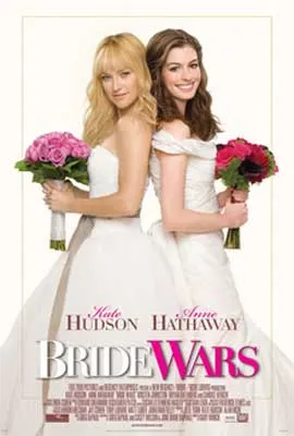 Bride Wars Movie Poster with brunette and blonde haired women in white wedding dresses each holding a bouquet of flowers