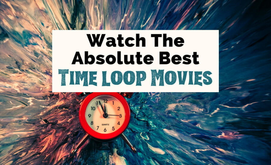 Watch the Absolute Best Time Loop Movies featured photo with red alarm clock and blue purple and pink swirling background