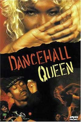 Dancehall Queen Movie Poster with image of person above with blonde hair and hand covering mouth and person below with a hat while another person is seen dancing