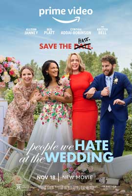 The People We Hate at the Wedding Movie Poster with bride in white dress with flowers, and two women around her with man in blue suit locking arms with woman in red dress
