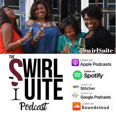 The Swirl Suite Podcast with image of four Black women at top, title of show, and places where you can listen to their wine podcast