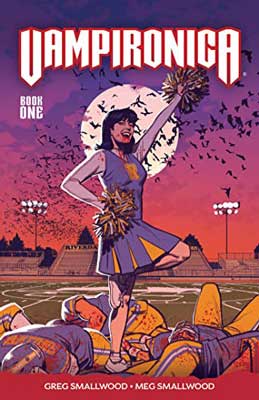 Vampironica by Greg Smallwood and Meg Smallwood book cover with illustrated person in cheerleading top and skirt with pompoms and bats flying around the moon