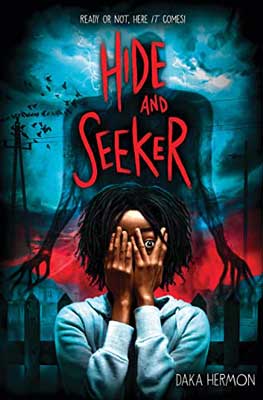 Hide and Seeker by Daka Hermon book cover with image of young Black person covering face with hands and shadow behind them