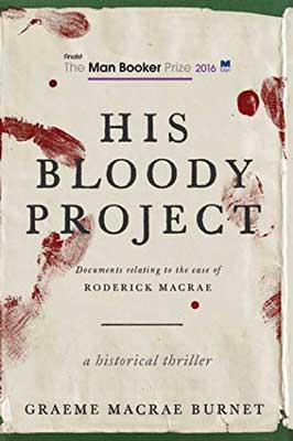 His Bloody Project by Graeme Macrae Burnet book cover with red blood splotches on off white background