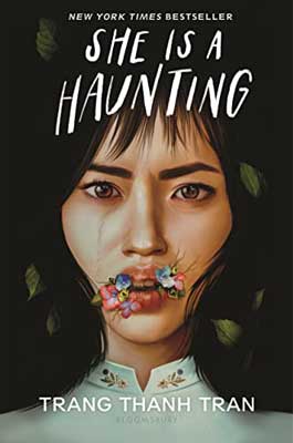 She Is a Haunting by Trang Thanh Tran book cover with image of person with dark hair and lighter skin with flowers growing out of mouth