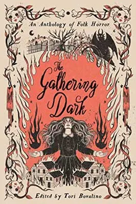 The Gathering Dark: An Anthology of Folk Horror book cover with illustrated person in dress with long hair summoning something