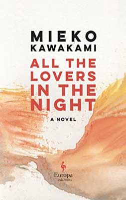 All The Lovers In The Night by Mieko Kawakami book cover with orange and yellow