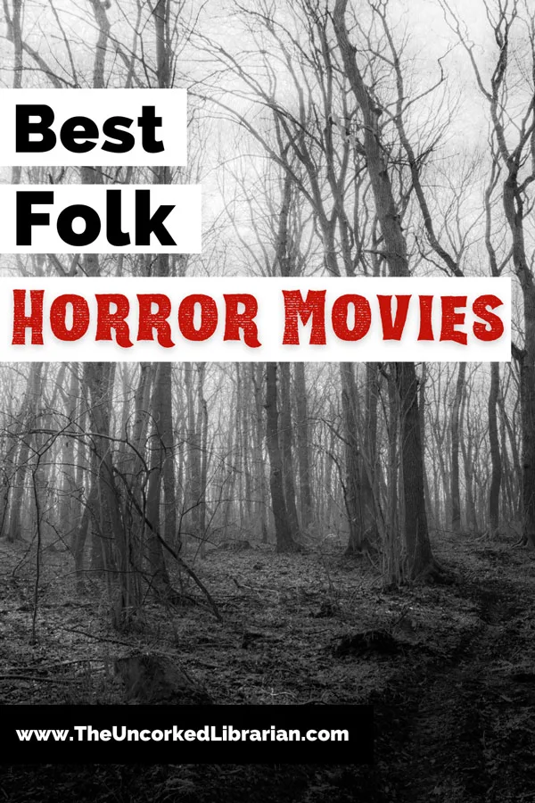 Best Folk Horror Movies text Pinterest pin with URL of website and black and white image of woods with bare trees