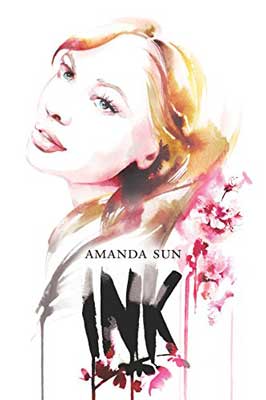 Ink by Amanda Sun book cover with illustrated image of person's face with blonde hair and pink flowers
