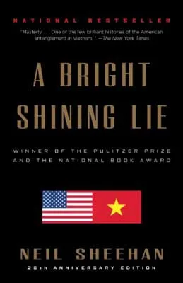 A Bright Shining Lie by Neil Sheehan book cover with black background and America and Vietnam flags side by side