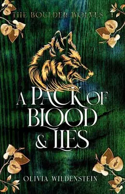 A Pack Of Blood And Lies by Olivia Wildenstein book cover with golden wolf on green background