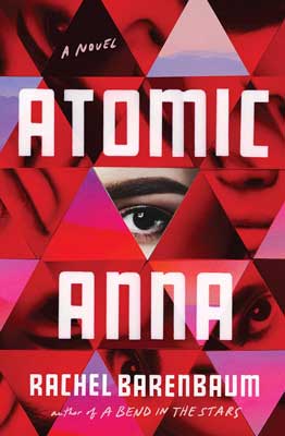 Atomic Anna by Rachel Barenbaum book cover with person's face divided across red and purple prism triangles