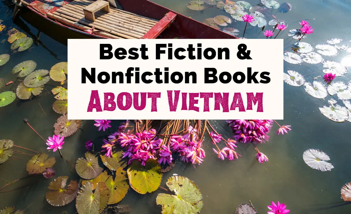 Best fiction and nonfiction Books About Vietnam featured image with boat in green-ish water with purple-pink flowers
