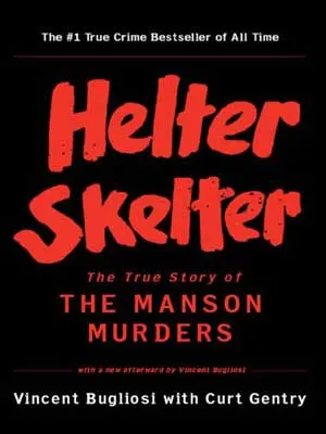 Helter Skelter by Vincent Bugliosi and Curt Gentry book cover with black background and red title