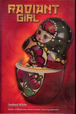 Radiant Girl by Andrea White book cover with Russian doll that opens to more dolls