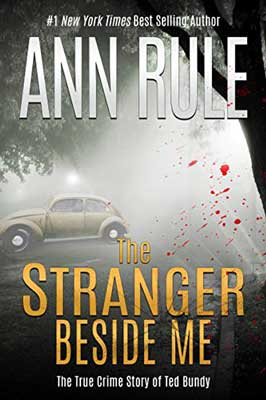 The Stranger Beside Me by Ann Rule book cover with image of car on road in fog and blood splatters