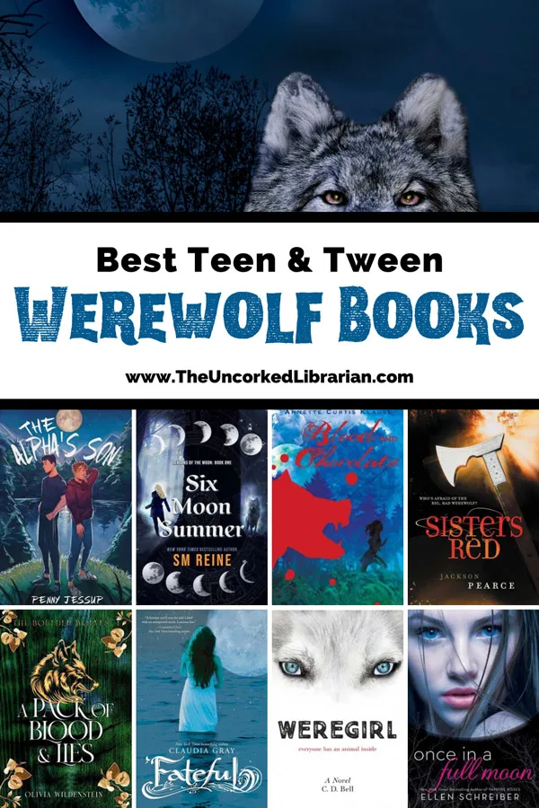 Werewolf books for young adults - teens and tweens - pinterest pin with image of gray wolf at night with moon in dark blue sky and book covers for The Alpha's Son, Six Moon Summer, Sisters Red, A Pack of Blood and Lies, Fateful, Blood and Chocolate, Weregirl, and once in a Full moon