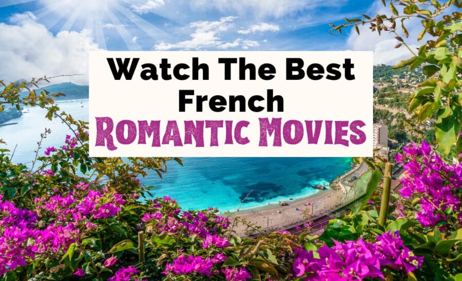Article featured image with text that says watch the Best French Romantic Movies with image of bright pink flowers, turquoise blue water over stone edge, and blue, cloudy sky