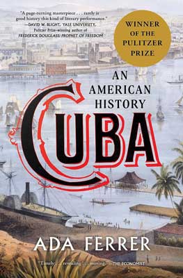 Cuba: An American History by Ada Ferrer book cover with illustrated images of water with boats and palm trees