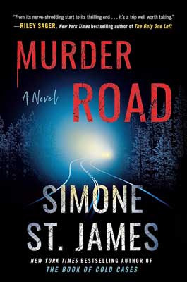 Murder Road by Simone St. James book cover with dark road at night and light shining down it