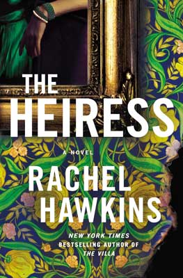 The Heiress by Rachel Hawkins book cover with gold framed painting on wall with yellow and green floral wallpaper