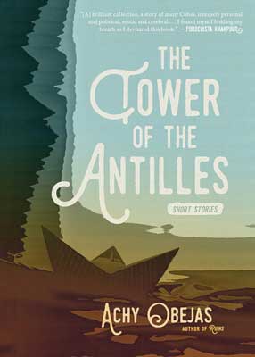 The Tower of the Antilles by Achy Obejas book cover with brown and blue-green landscape