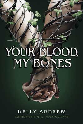 Your Blood, My Bones by Kelly Andrew book cover with two hands holding wrapped in green vines
