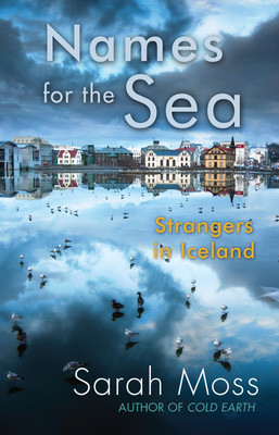 Names for the Sea Strangers in Iceland by Sarah Moss book cover