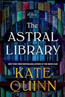 The Astral Library by Kate Quinn book cover
