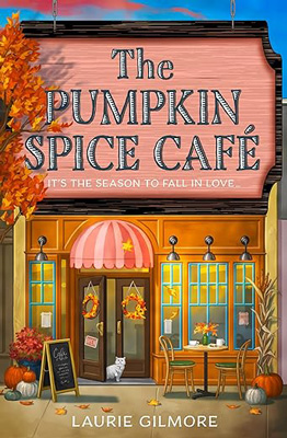 The Pumpkin Spice Cafe by Laurie Gilmore book cover