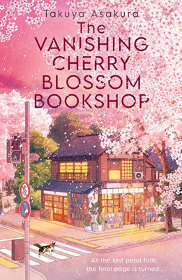 The Vanishing Cherry Blossom Bookshop by Takuya Asakura book cover