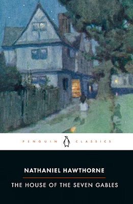 House of the Seven Gables by Nathaniel Hawthorne
